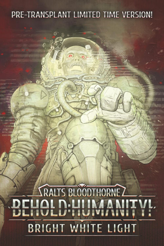 Behold: Humanity!: Bright White Light