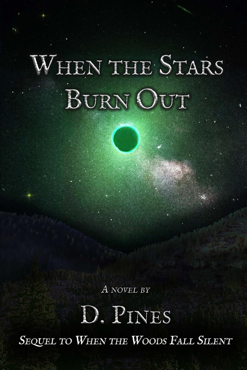 When the Stars Burn Out (When the Woods Fall Silent)