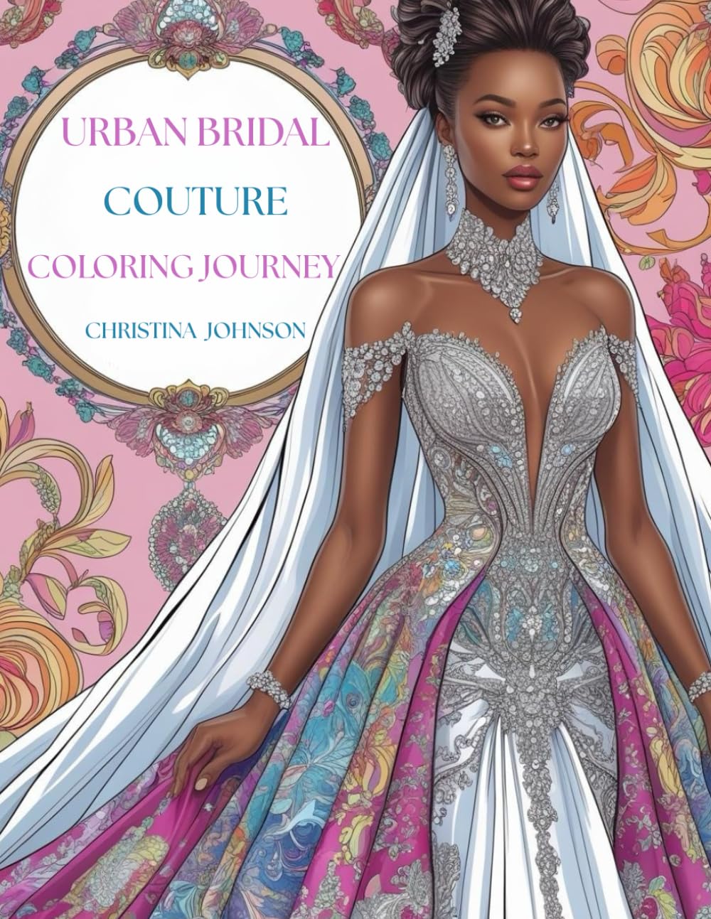 Urban Bridal Couture Coloring Journey: Elegant Wedding Dress Designs for Stress Relief and Creative Expression