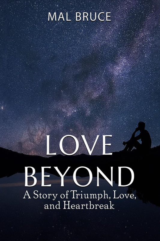 Love Beyond: A story of triumph, love, and heartbreak