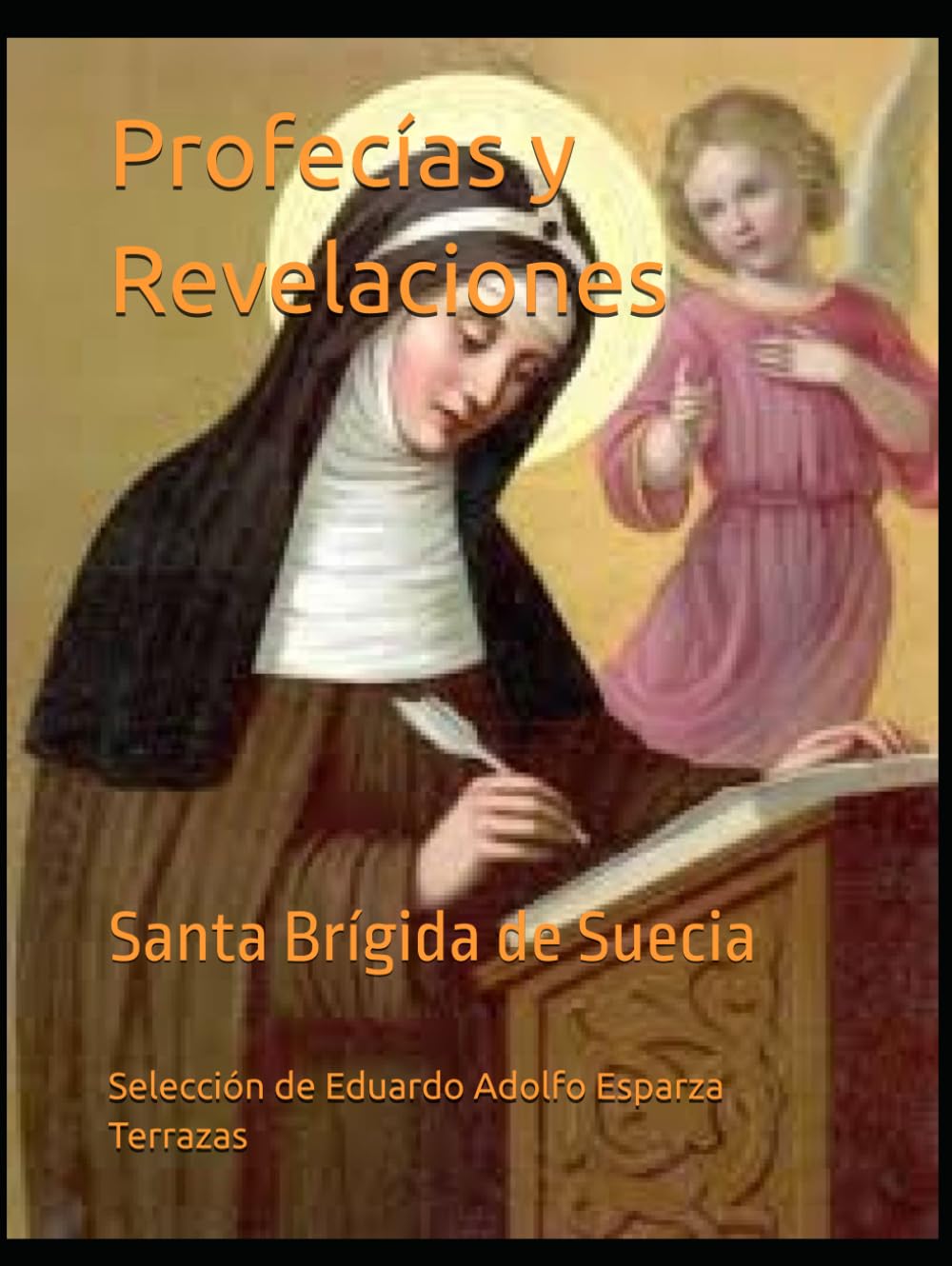 Profecias y Revelaciones: Santa Brígida de Suecia (Spanish Edition)