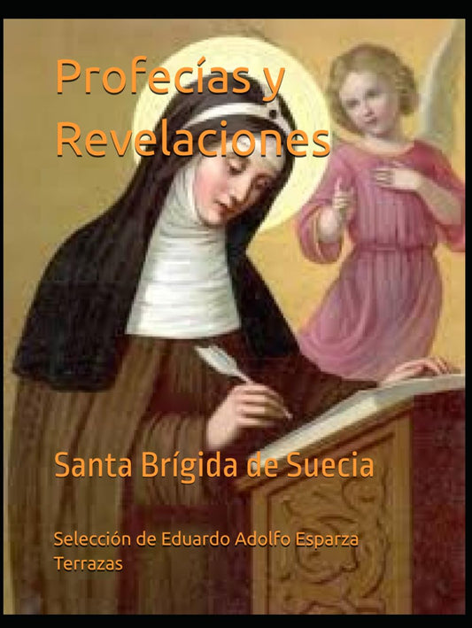 Profecias y Revelaciones: Santa Brígida de Suecia (Spanish Edition)