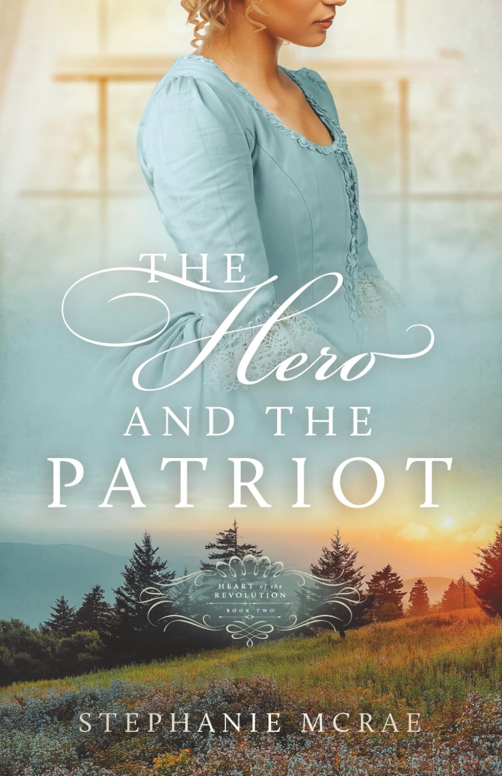 The Hero and the Patriot (Heart of the Revolution)