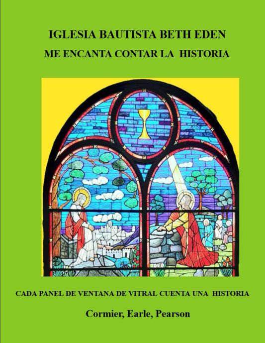 Me Encanta Contar La Historia: Cada Panel De Ventana De Vitral Cuenta Una Historia: Spanish Edition