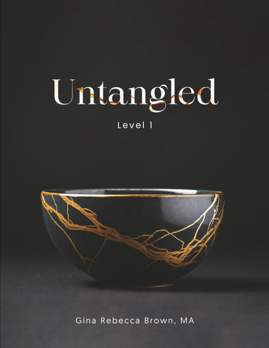 Untangled Level 1: Healing what was meant for evil (Untangled Group)