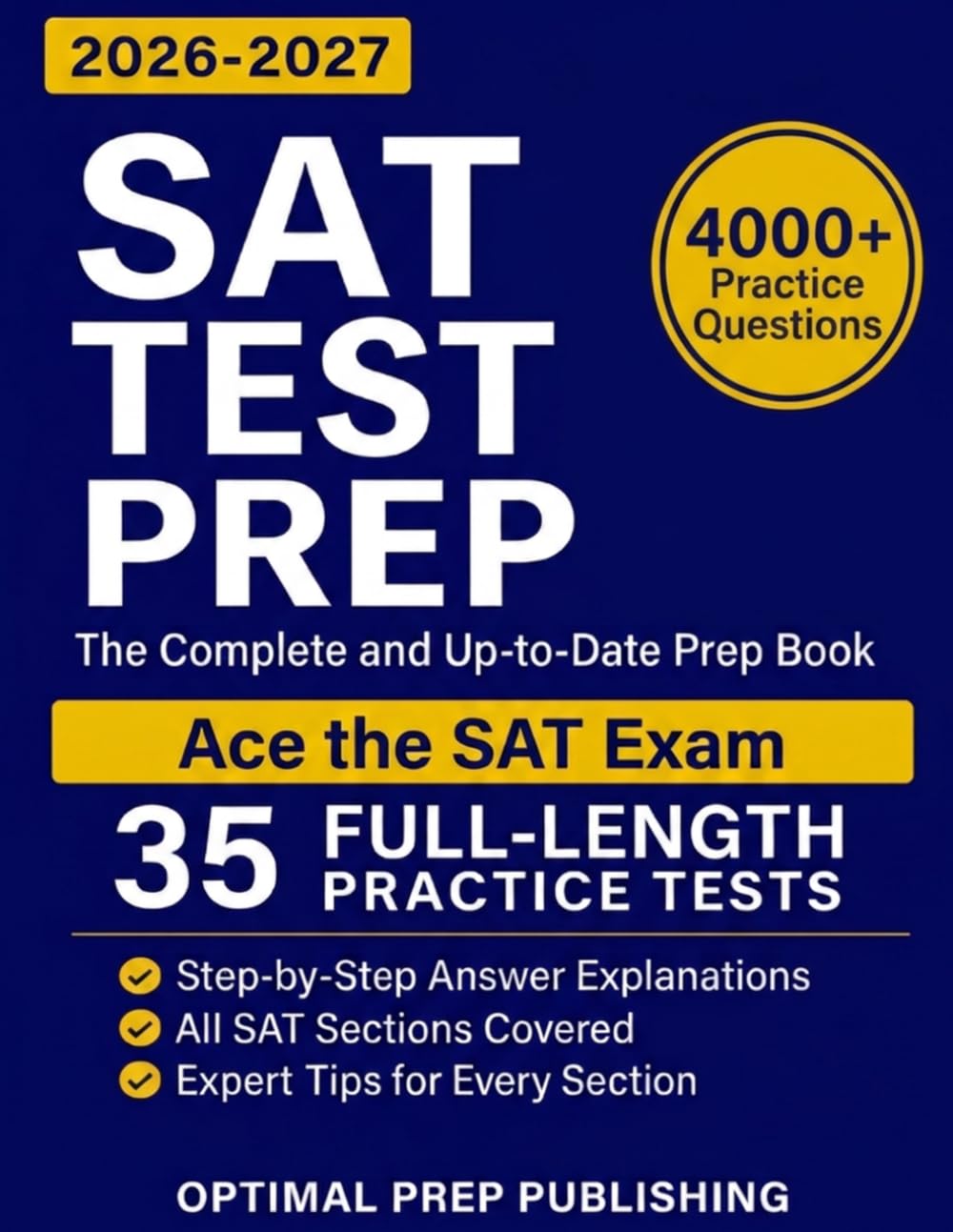 SAT Test Prep: The Complete & Up-to-Date Prep Book with Full-Length Practice Tests, Exam-Ready Practice Questions & Step-by-Step Explanations to Ace the Digital SAT
