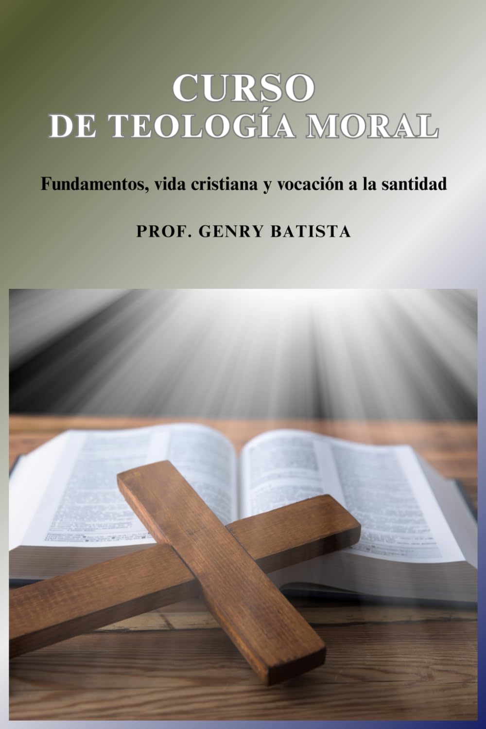 Teología Moral: Curso Completo