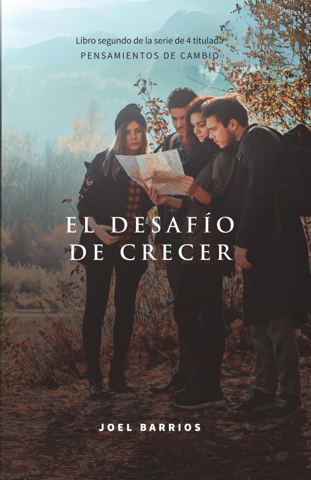 El Desafío de Crecer (PENSAMIENTOS DE CAMBIO) (Spanish Edition)