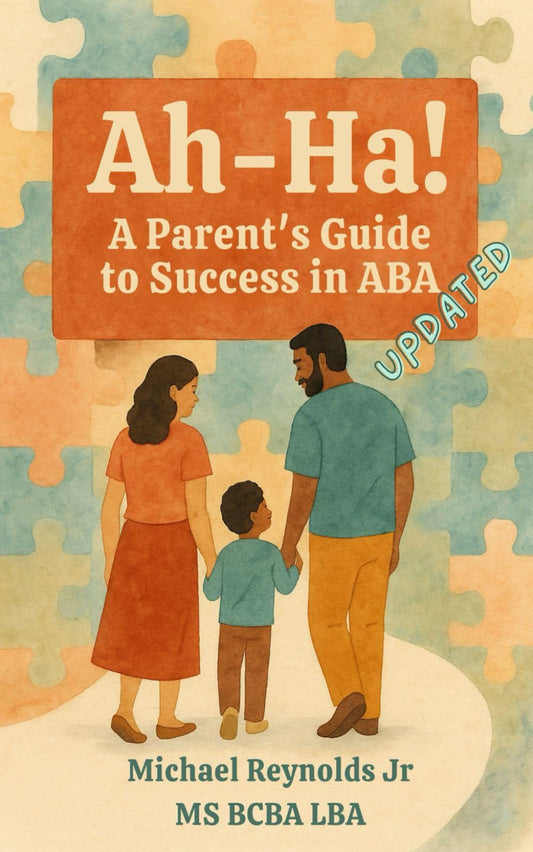 Ah-Ha! A Parent’s Guide to Success in ABA: {Updated}
