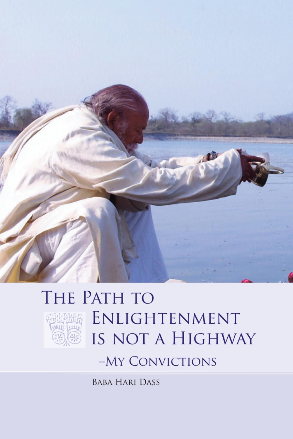 The Path to Enlightenment is not a Highway: My Convictions