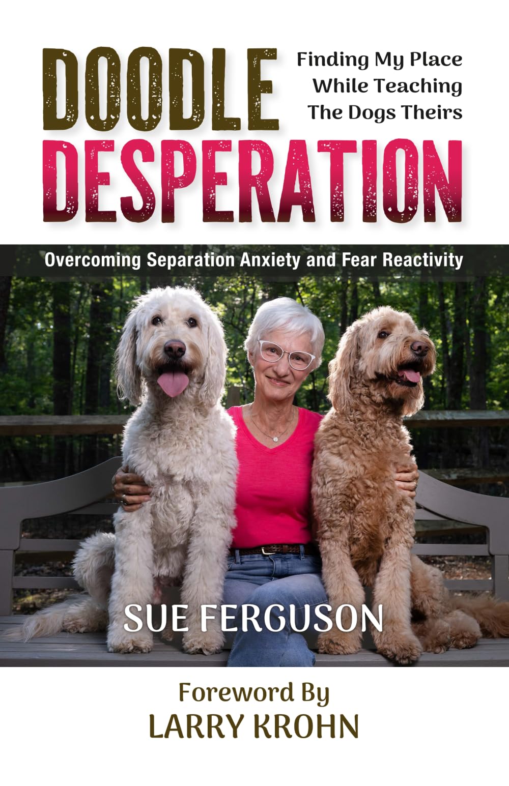 Doodle Desperation: Finding My Place While Teaching the Dogs Theirs
