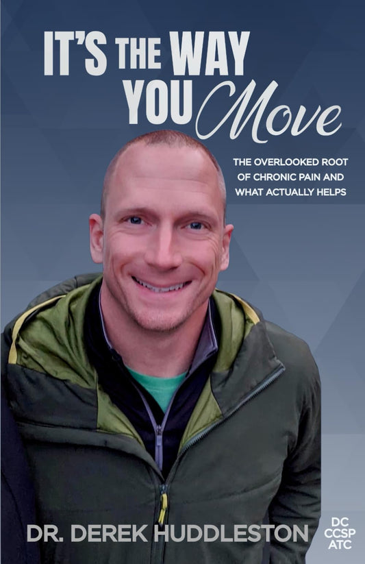 It's the Way You Move: The Overlooked Root of Chronic Pain and What Actually Helps