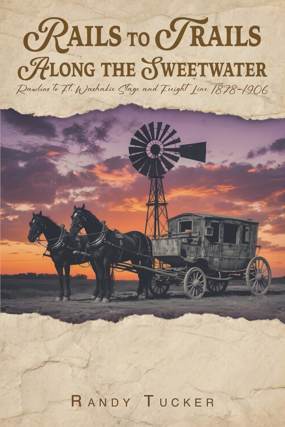 Rails to Trails Along the Sweetwater: Rawlins to Ft. Washakie Stage and Freight Line 1878-1906