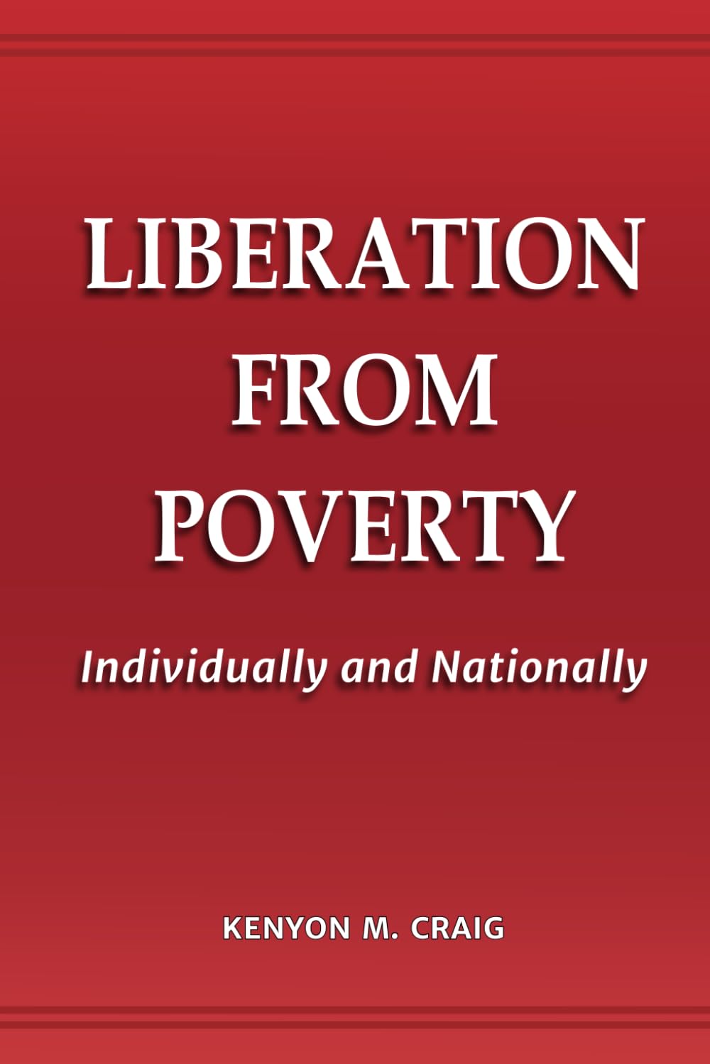 LIBERATION FROM POVERTY: Individually and Nationally