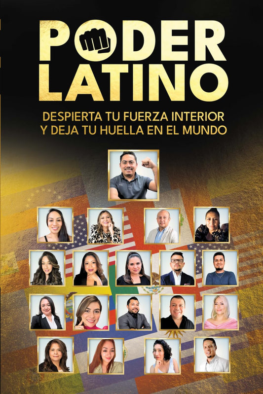 EL PODER LATINO: Despierta tu fuerza interior y deja tu huella en el mundo (Spanish Edition)