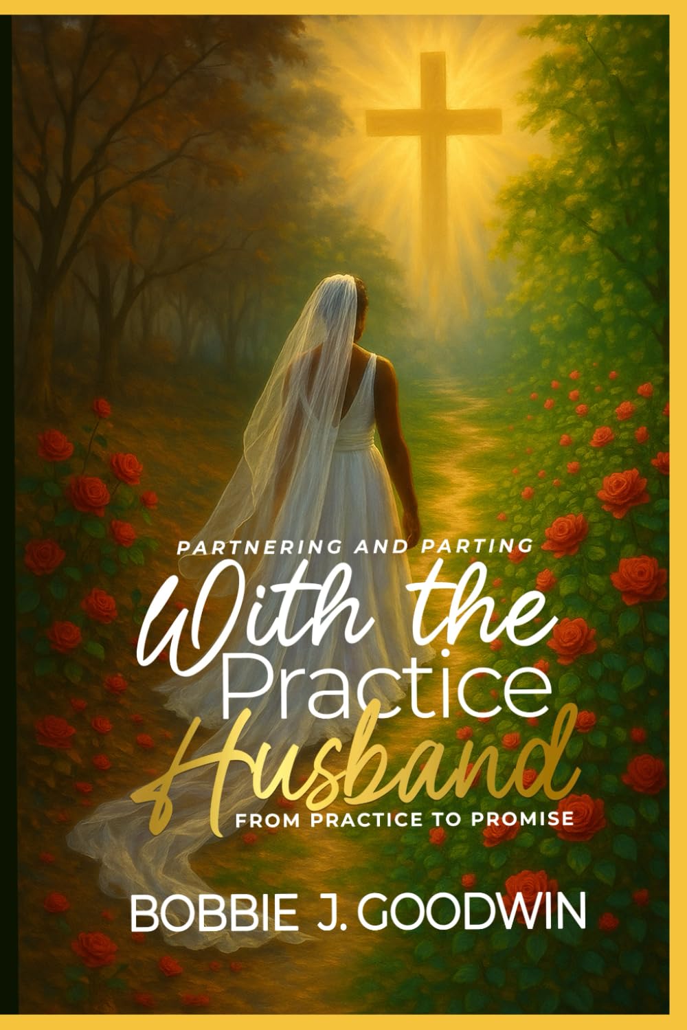 Partnering and Parting with the Practice Husband. From Practice to Promise
