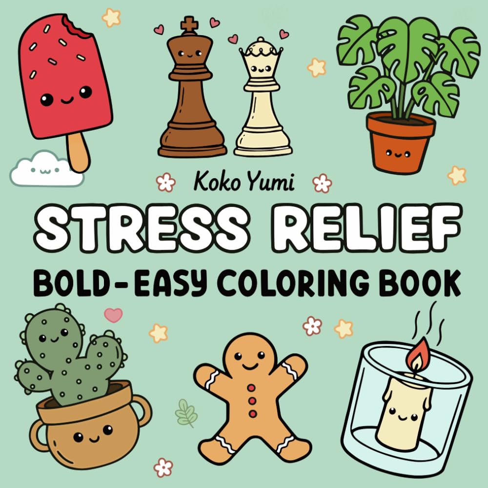 Stress Relief: Coloring Book for Adults and Kids, Cute, Bold and Easy, Simple and Big Designs for Relaxation