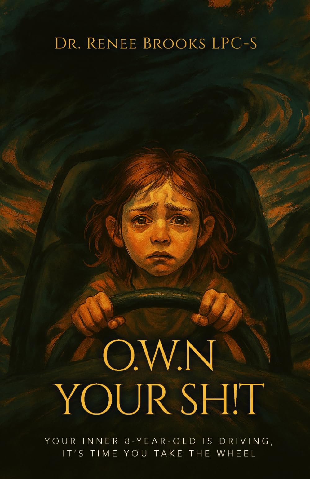 O.W.N YOUR SH!T: Your Inner 8-Year-Old Is Driving, It’s Time You Take the Wheel