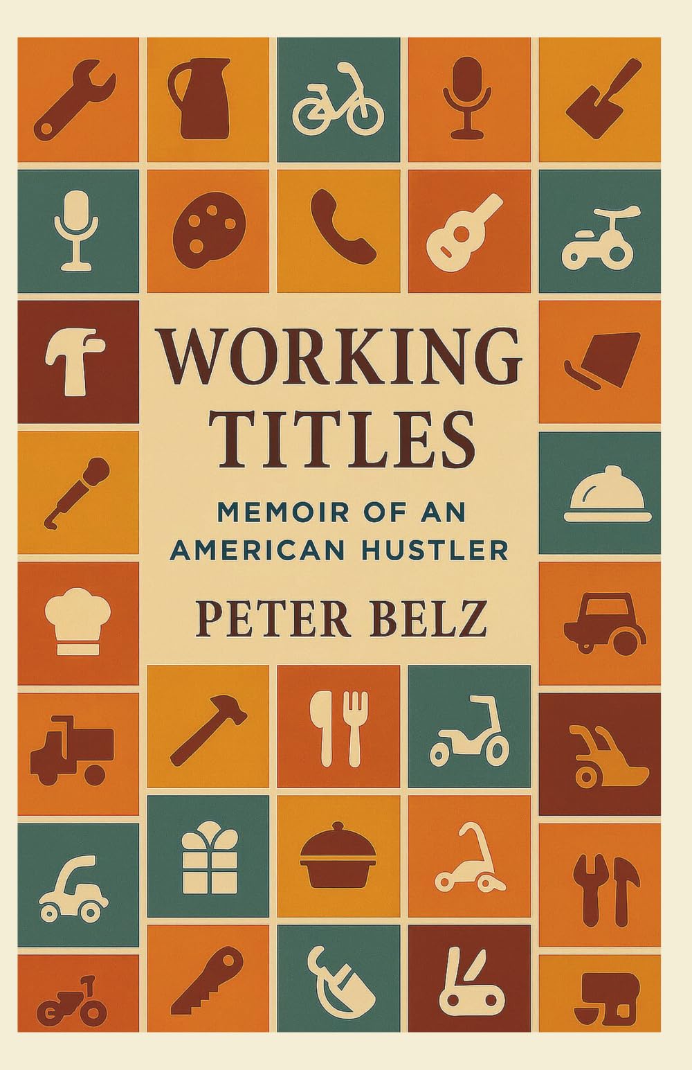 Working Titles: Memoir of an American Hustler