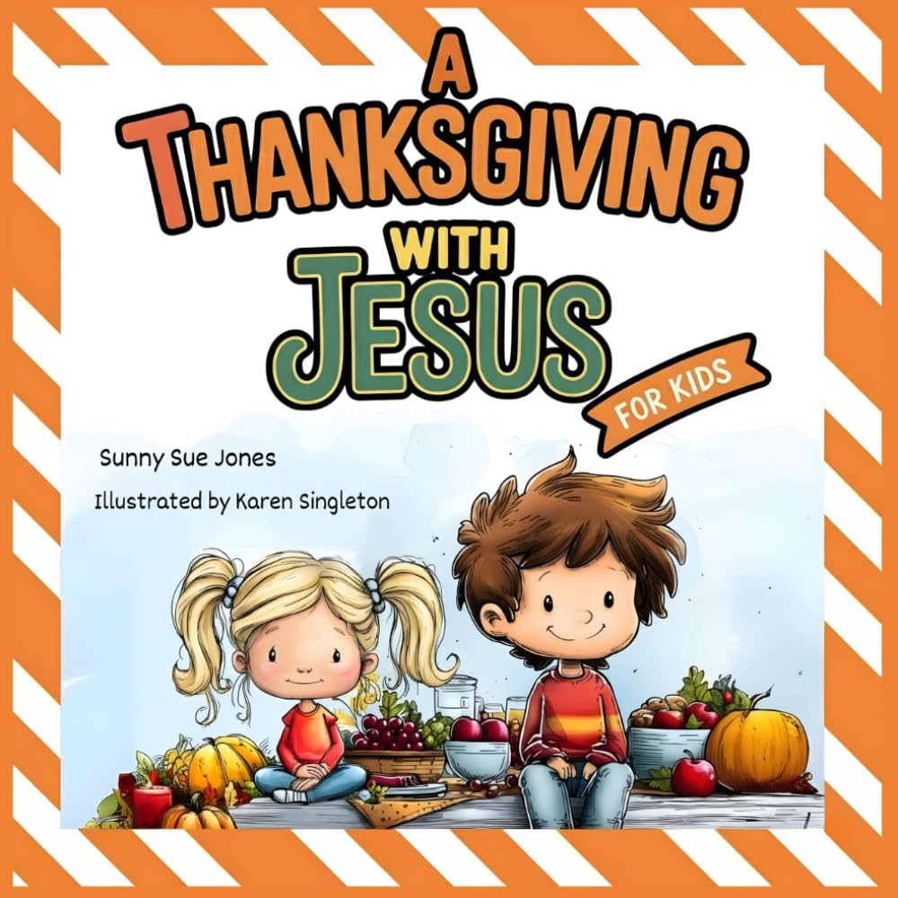 A Thanksgiving With Jesus for Kids (The Holidays With Jesus for Kids)