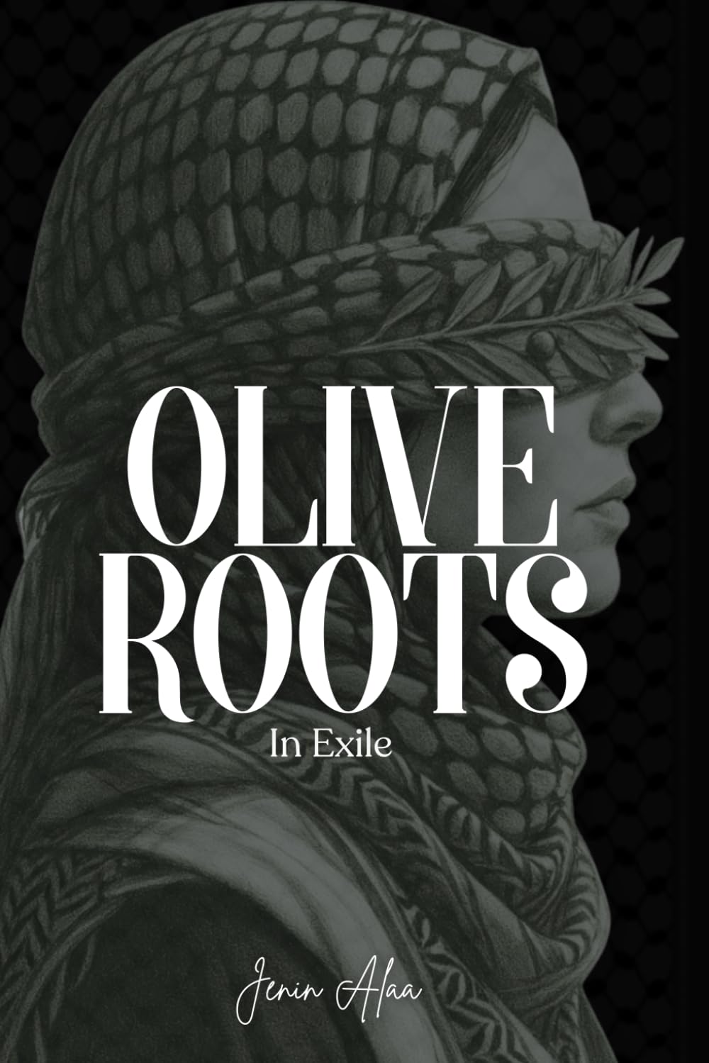 Olive Roots: In Exile