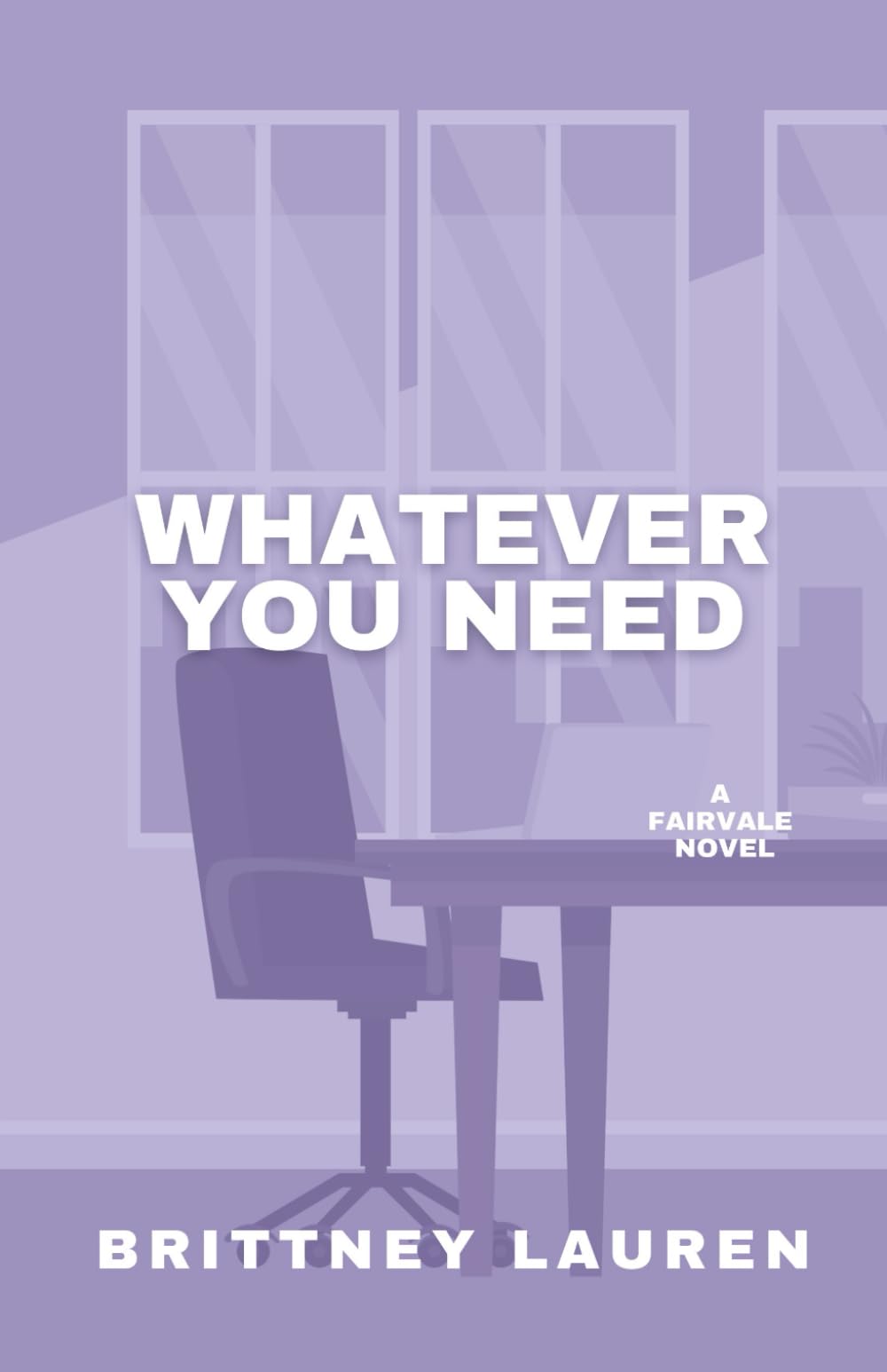 Whatever You Need: A Small Town, Opposites Attract, Workplace Romance (Anything & Everything)