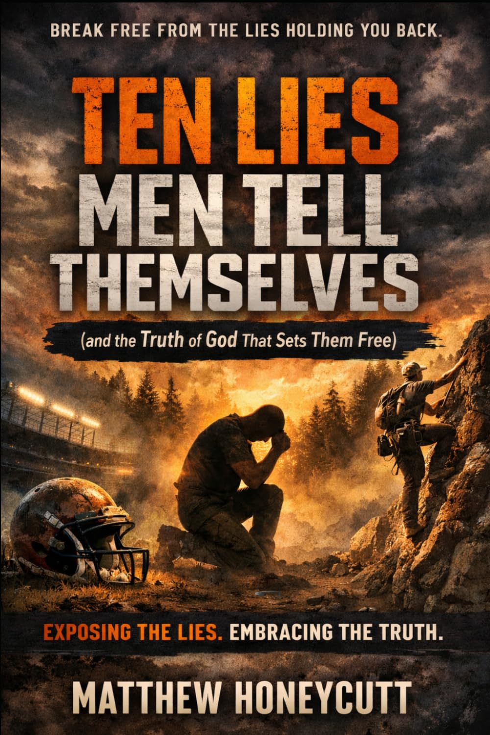 Ten Lies Men Tell Themselves: And the Truth of God That Sets Them Free