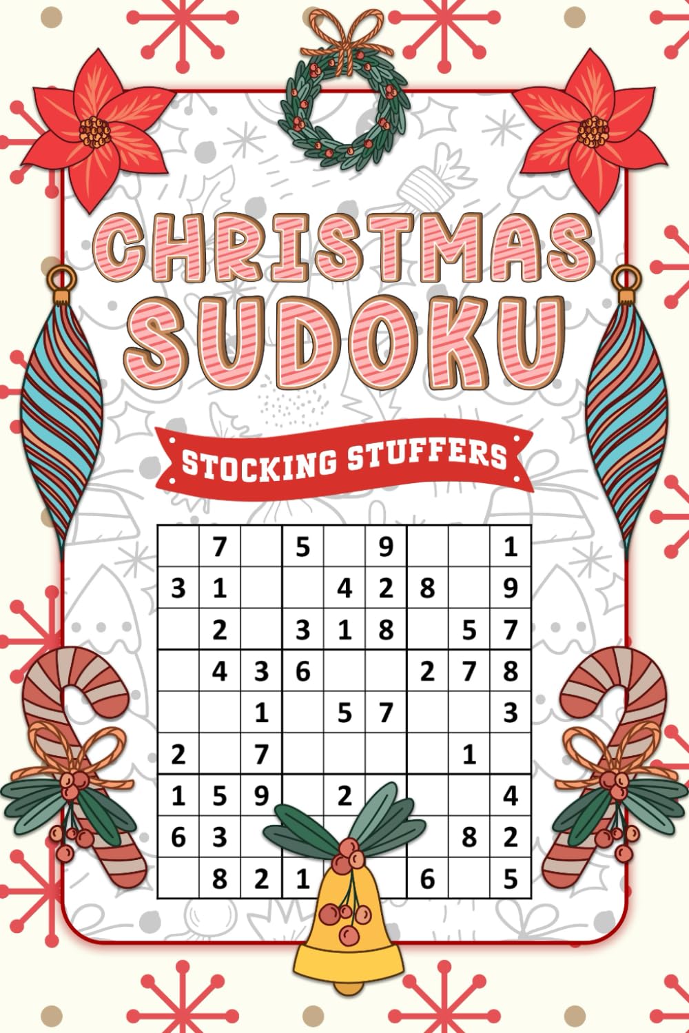 Stocking Stuffers: Christmas Sudoku: Christmas Activity Book with 200 Sudoku Puzzles for Adults, Teens and Seniors, Christmas Gifts ideas Stocking Stuffers