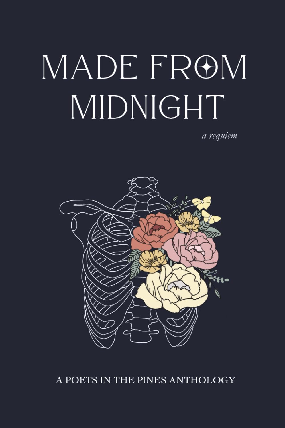 Made from Midnight: a requiem: A Poets in the Pines Anthology