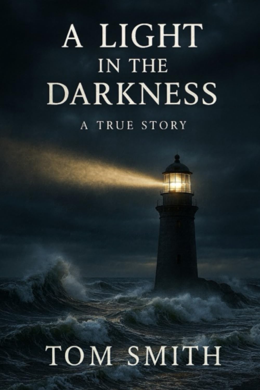 A Light Shines In Darkness: A True Story