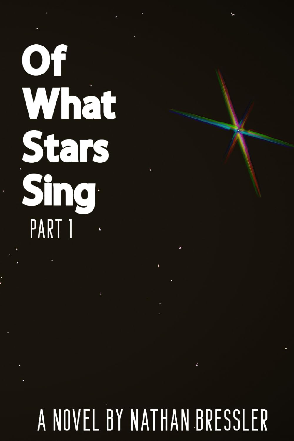 Of What Stars Sing: Part 1
