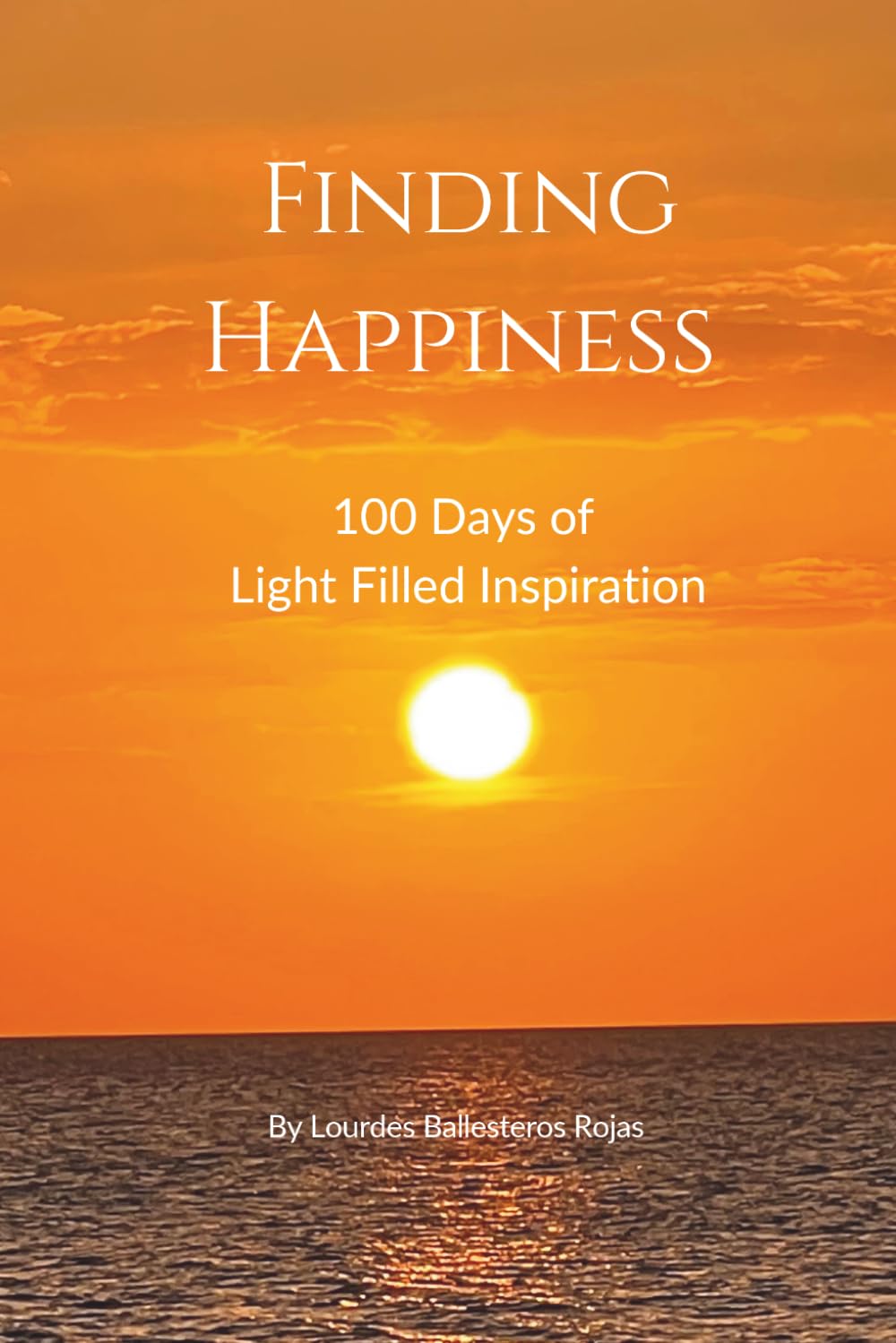 Finding Happiness: 100 Days of Light-Filled Inspiration