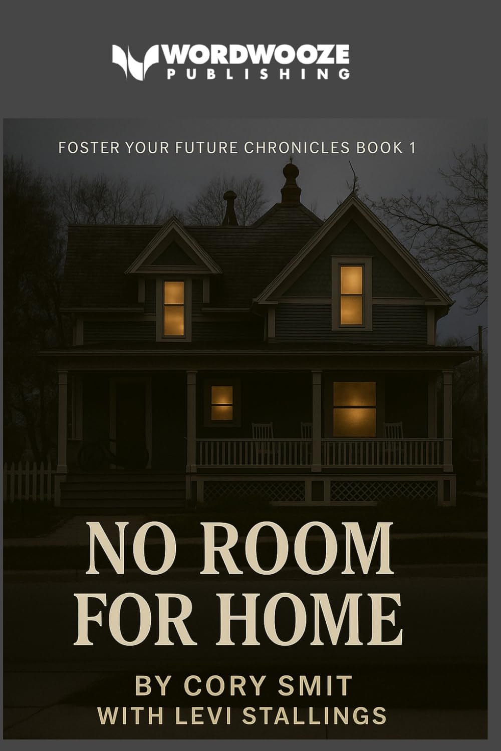 No Room For Home: Foster Your Future Chronicles Book #1