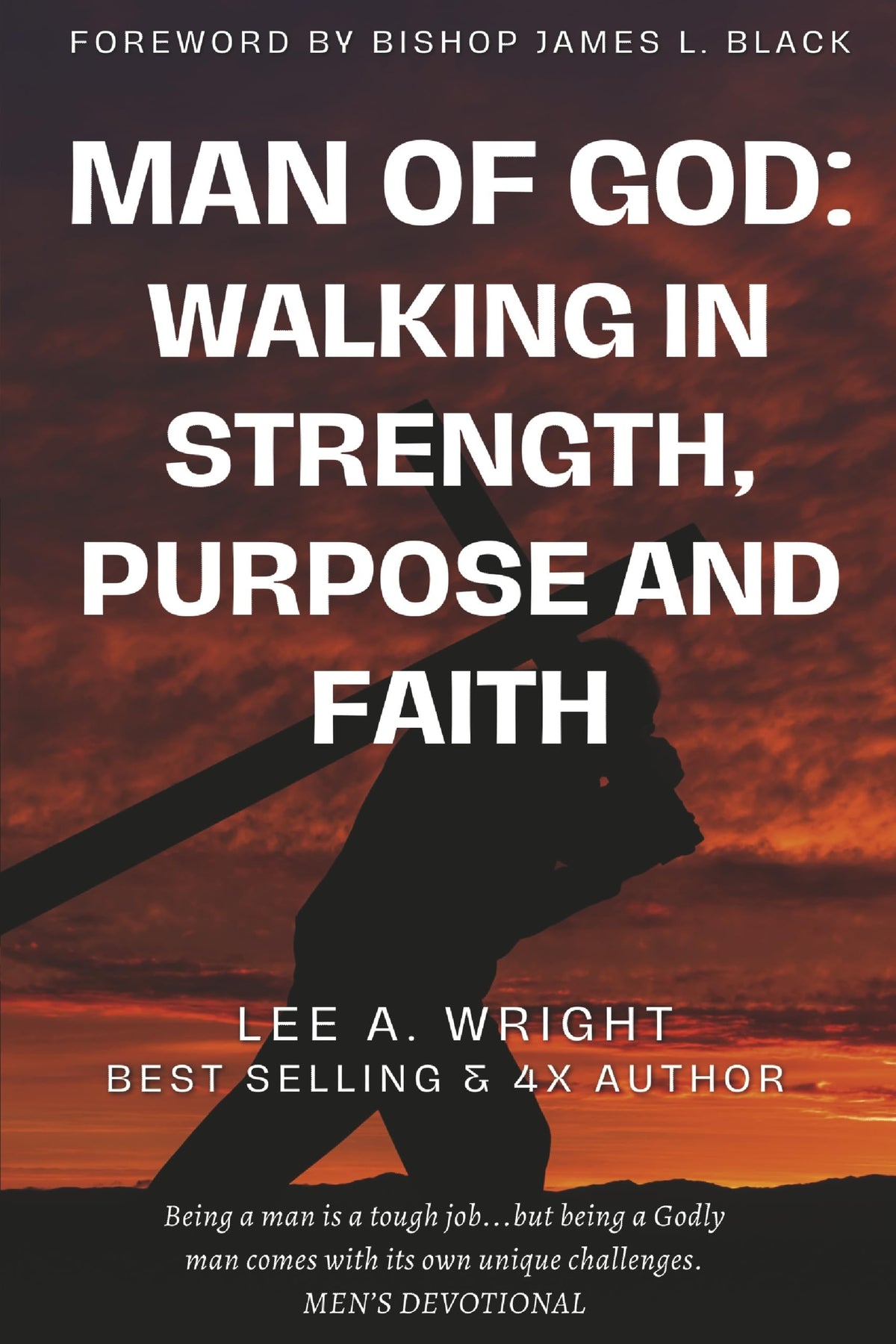 Man of God: Walking in Strength, Purpose & Faith