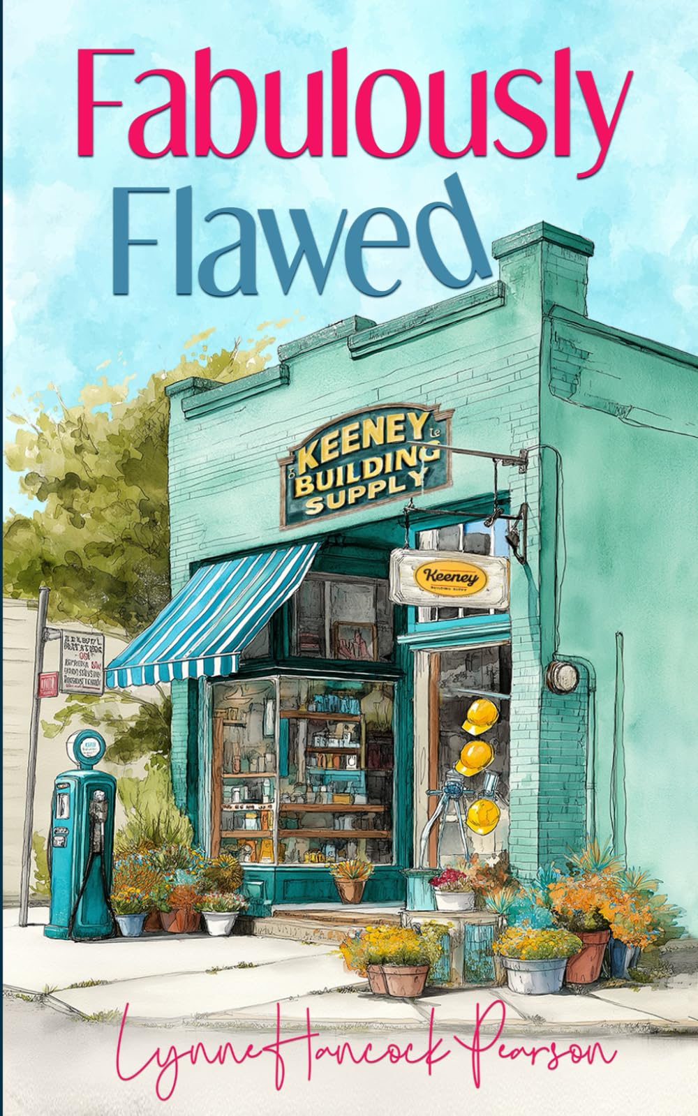 Fabulously Flawed: A small-town contemporary romance (Keeney Builds)