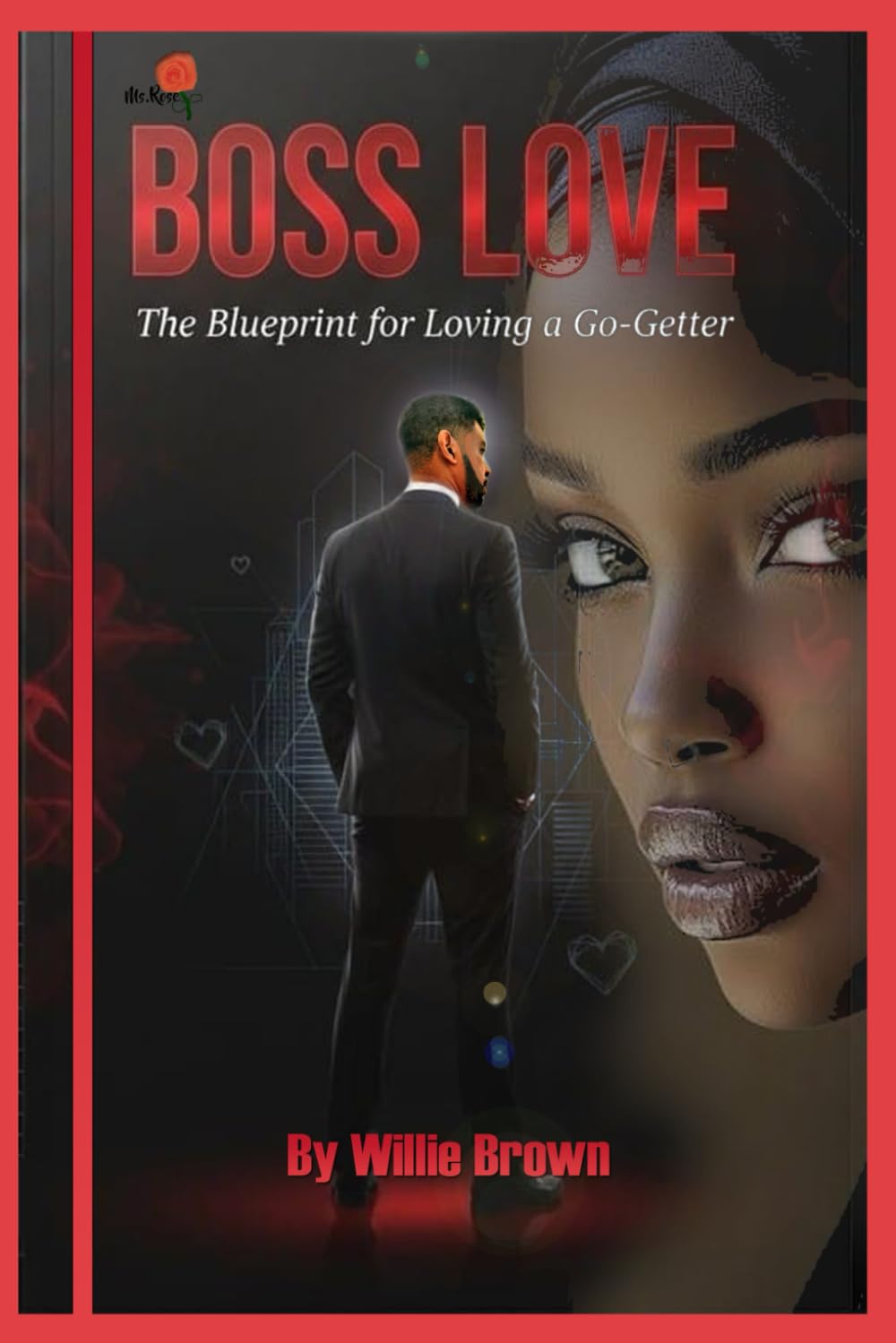 Boss Love: The blueprint for loving go-getter