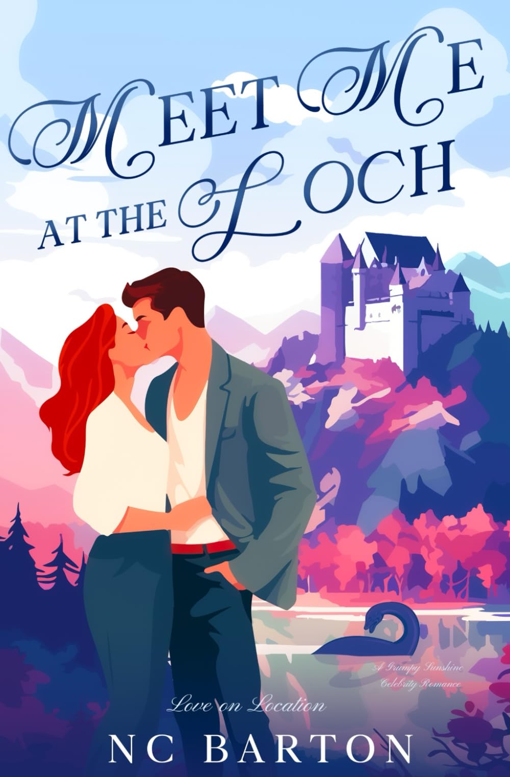 Meet Me at the Loch: A Grumpy Sunshine Celebrity Romance (Love on Location)