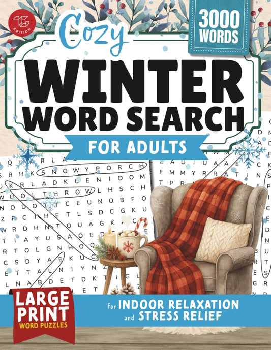 Cozy Winter Word Search for Adults: Large Print Word Puzzles for Indoor Relaxation and Stress Relief (Word Find Books For Adults)