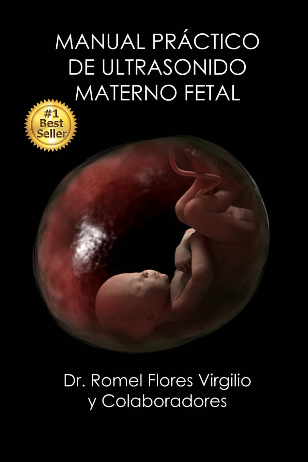 MANUAL PRÁCTICO DE ULTRASONIDO MATERNO FETAL (Spanish Edition)