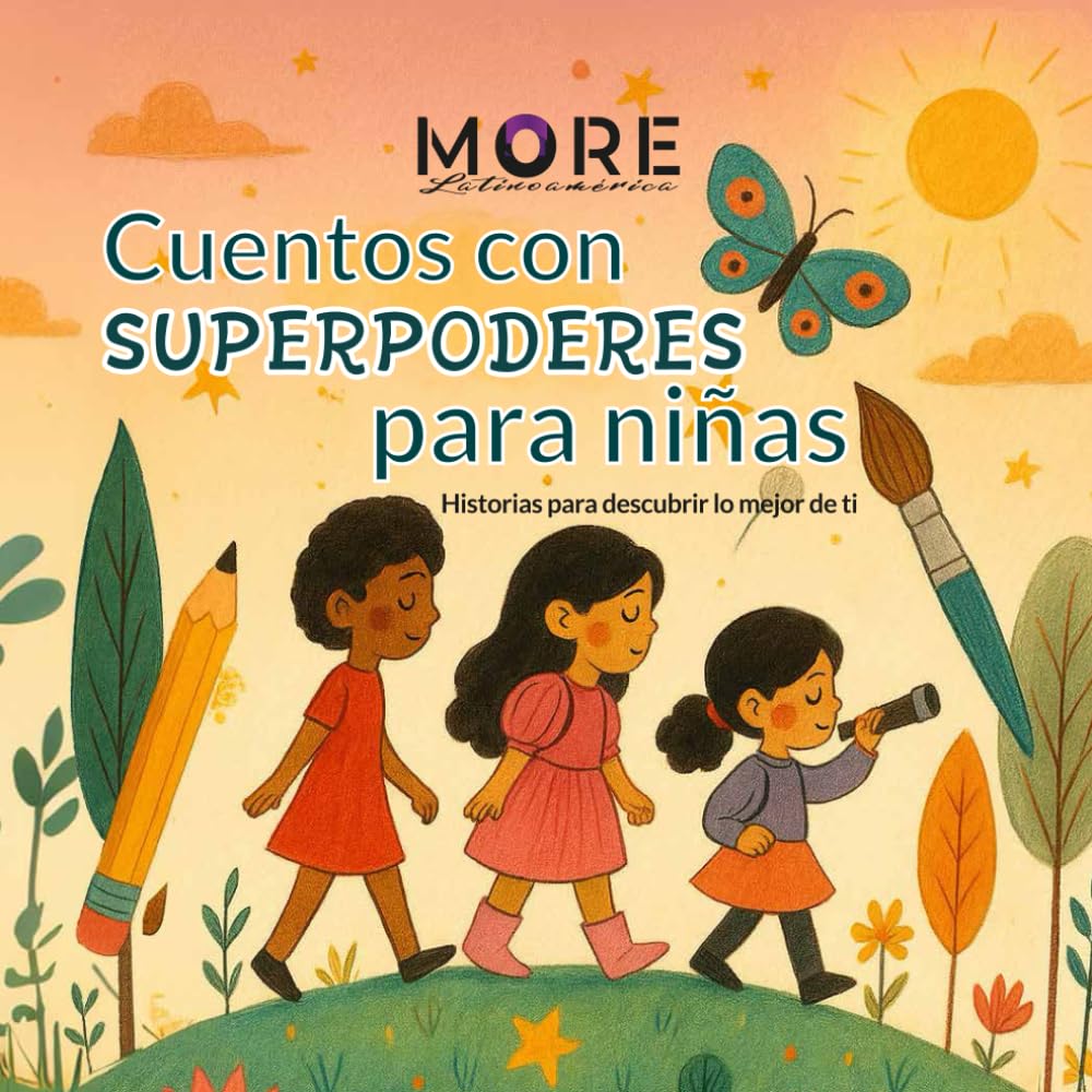 Cuentos con Superpoderes para Niñas: 34 historias inspiradoras para niñas valientes — un libro ilustrado educativo que celebra a las mujeres que cambiaron el mundo