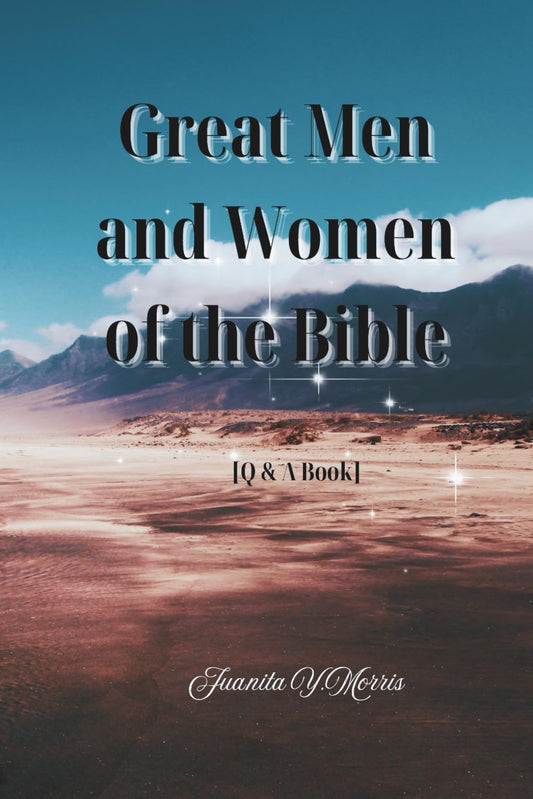 Great Men and Women of the Bible: [A Q&A Book]