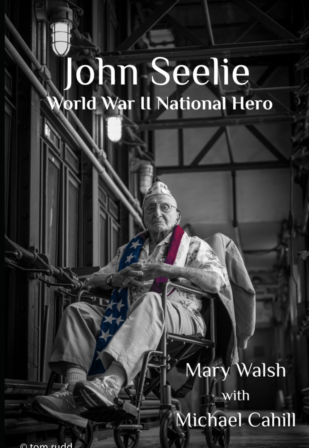 John Seelie, World War II National Hero: Pearl Harbor, Guadalcanal, New Georgia Island, 9/11 Museum