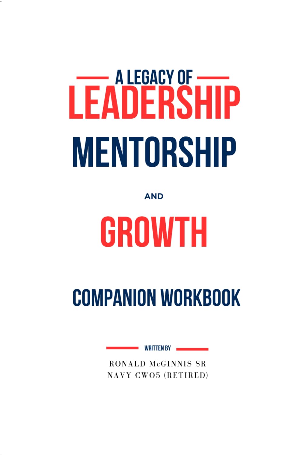A Legacy of Mentorship, Development and Growth: Companion Workbook