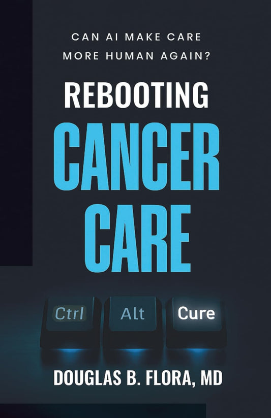 Rebooting Cancer Care: Can AI Make Care More Human Again?