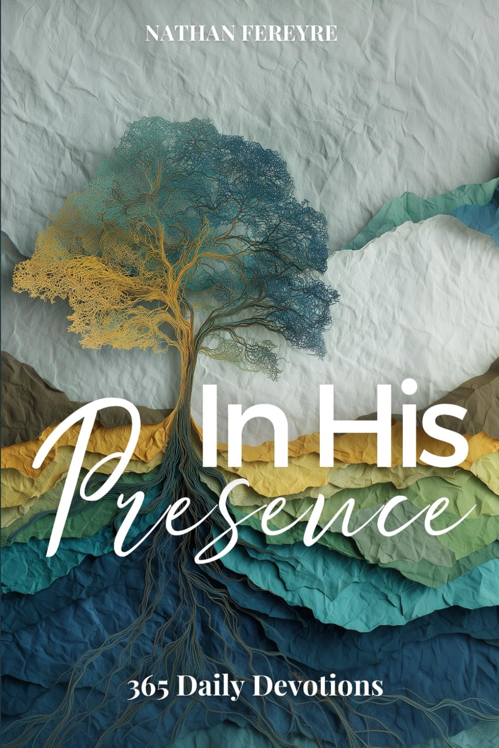 In His Presence: 365 Daily Devotionals that will transform your life and guide you in following God's plan