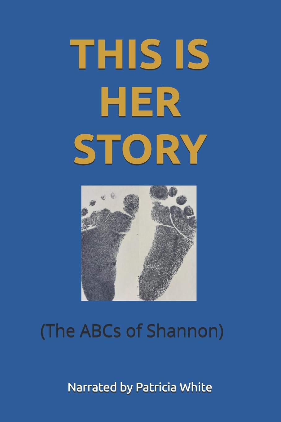 THIS IS HER STORY: (The ABCs of Shannon)
