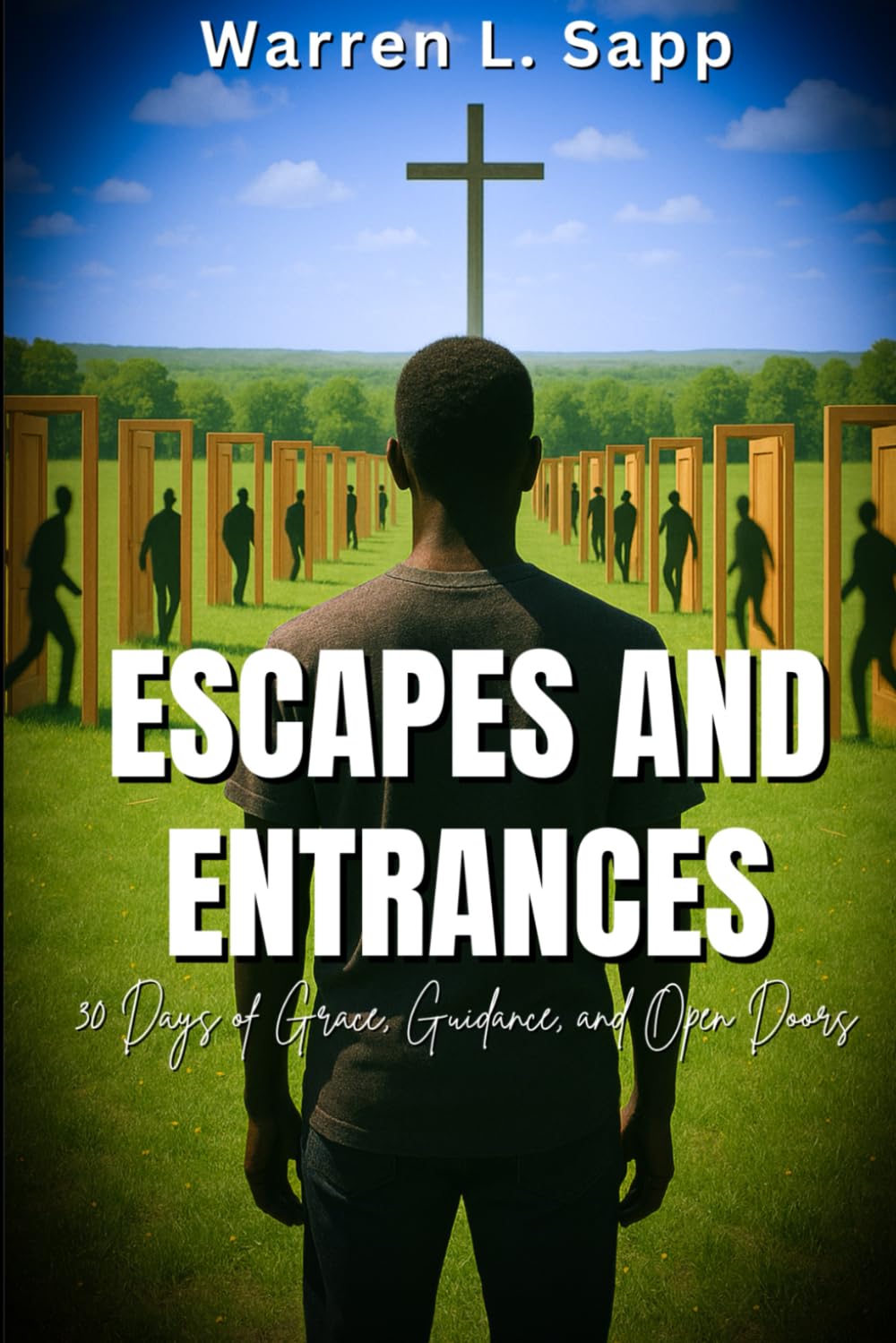 Escapes and Entrances: 30 Days of Grace, Guidance and Open Doors