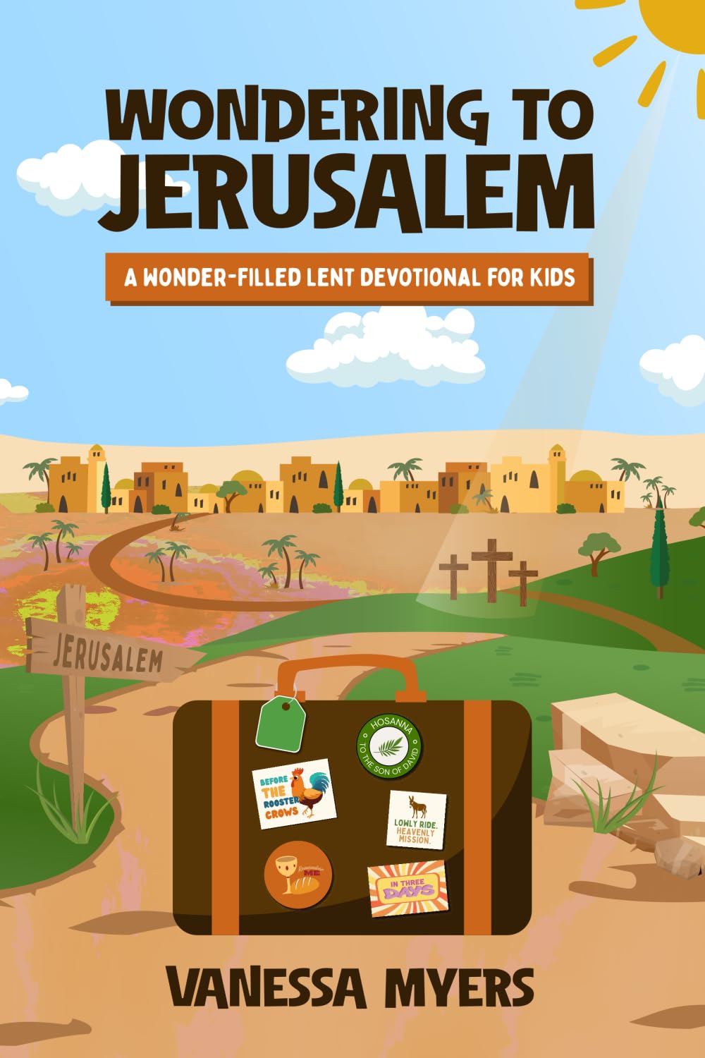 Wondering to Jerusalem: A Wonder-Filled Lent Devotional for Kids