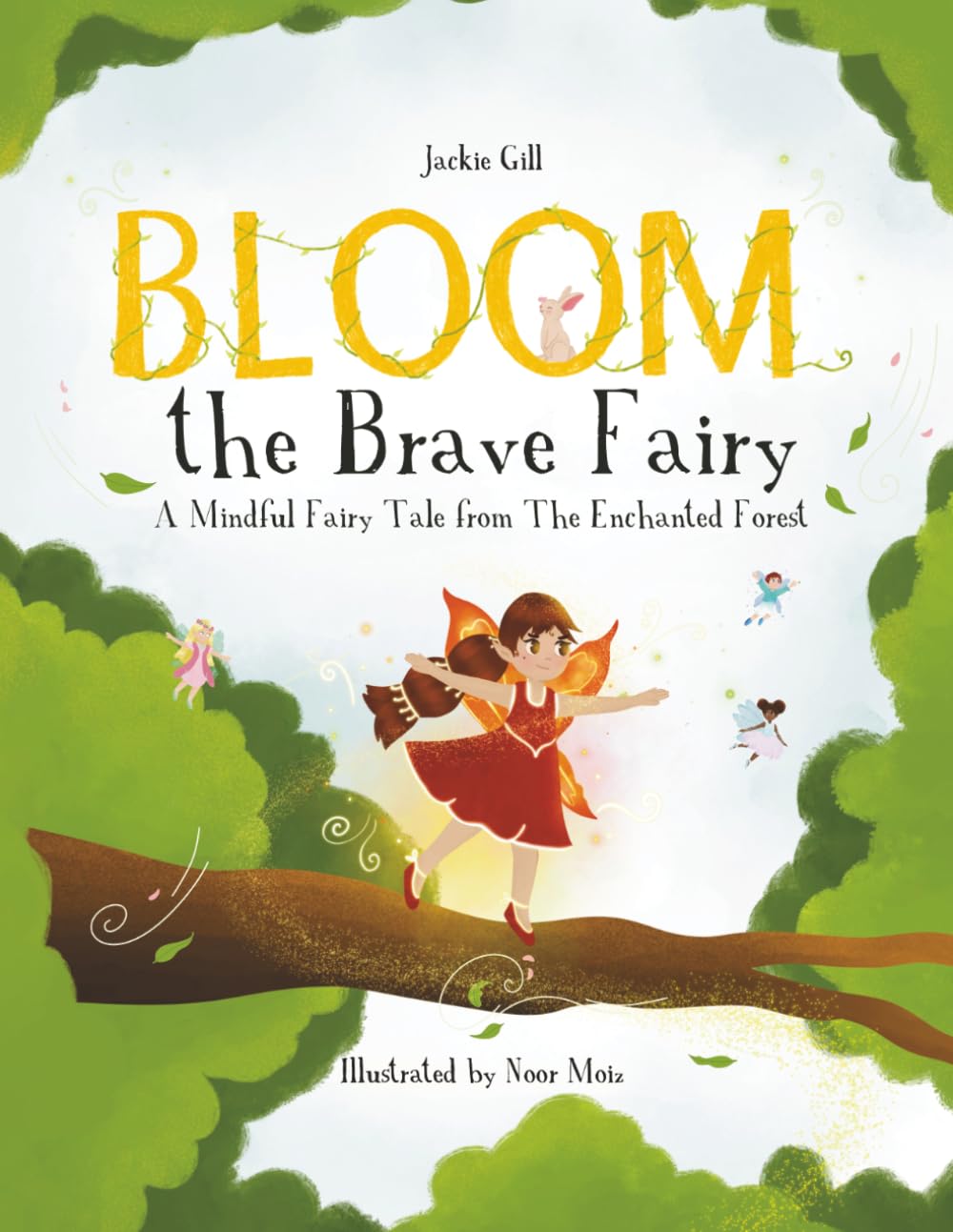 Bloom the Brave Fairy: A Mindful Fairy Tale from the Enchanted Forest