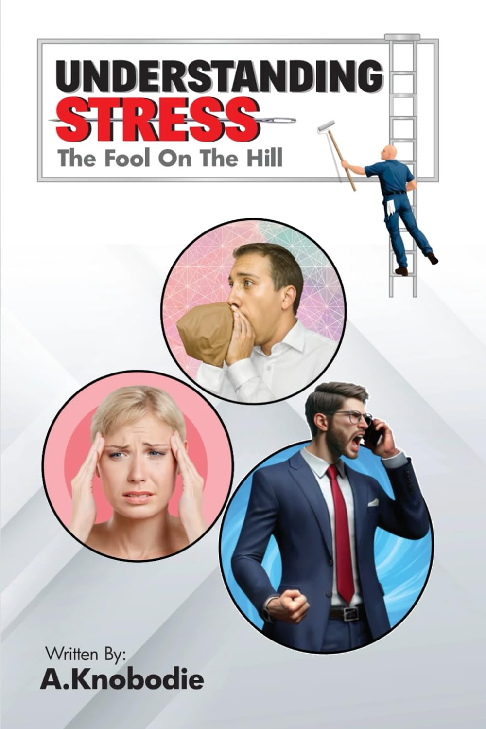 UNDERSTANDING STRESS: THE FOOL ON THE HILL